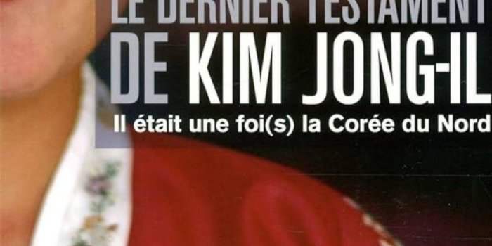 Arnaud Duval : Le Dernier testament de Kim Jong-Il