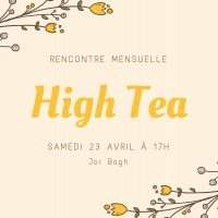 Cafés et rencontres mensuels - High Tea - Samedi 23 avril 17:00-19:00