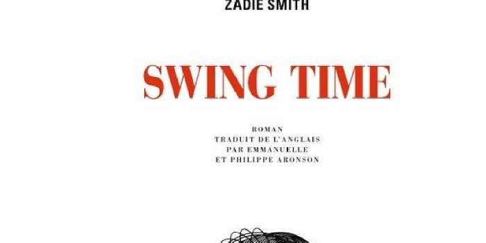 ''Swing Time'' de Zadie Smith.