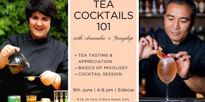 Tea Cocktails 101 with Anamika & Yangdup