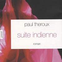 Suite indienne de Paul Theroux