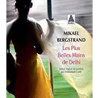 « Les plus belles mains « de Delhi de Mickaël Bergstrand ou Murder on Malabar Hill de Perveen Mistry