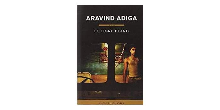 Littérature Indienne :Le tigre blanc d' Aravind Adiga